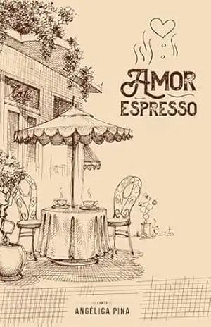 Amor Espresso – Angélica Pina