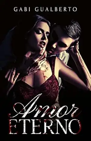 Amor Eterno – Livro 1 – Gabi Gualberto