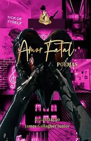 Amor Fatal: Poemas - James  Gallagher Junior