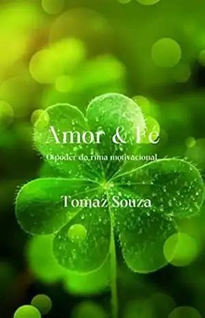 Amor & Fé: O poder da rima motivacional – Tomaz Souza