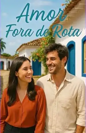 Amor fora de Rota: Um romance leve sobre perder o rumo e encontrar o amor - KAROLINY OLIVEIRA