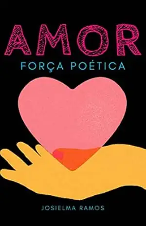 Amor: Força poética – Josielma Ramos
