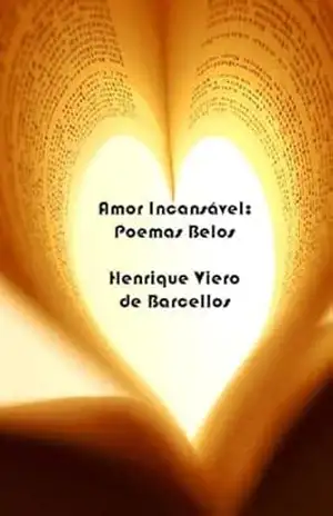 Amor Incansável: Poemas Belos (livro 2) (Amor Online) – Henrique Viero de Barcellos