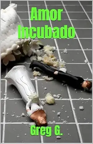Amor Incubado – Greg G.