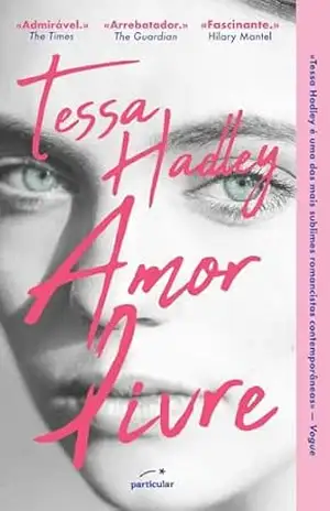 Amor Livre - Tessa Hadley