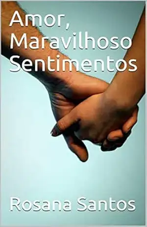 Amor, Maravilhoso Sentimentos – Rosana Santos