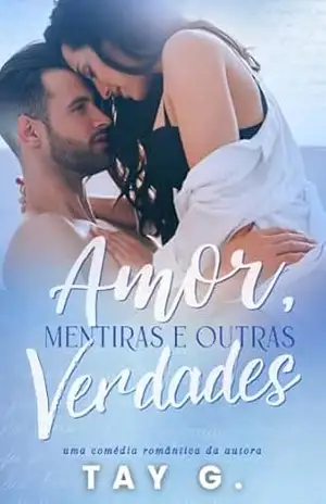 Amor, Mentiras e Outras Verdades – TAY G.