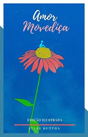 Amor Movediça - Atlas Hutton