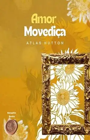 Amor Movediça: Versão Ilustrada – Atlas  Hutton