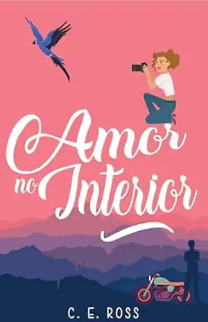 Amor no Interior: Uma comédia romântica leve (Uma coleção de histórias de comédia romântica alegres) – C E Ross