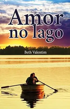 Amor no Lago - Beth Valentim