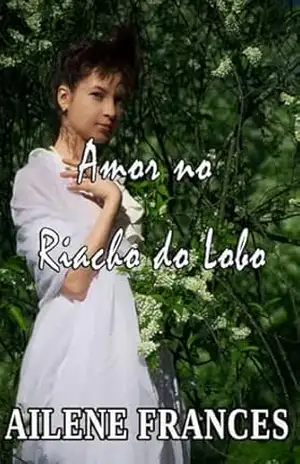 Amor no Riacho do Lobo - Ailene Frances
