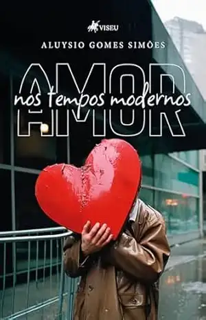 Amor nos Tempos Modernos – Aluysio Gomes Simões