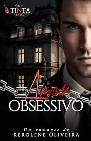 Amor Obsessivo – Kerolene Oliveira