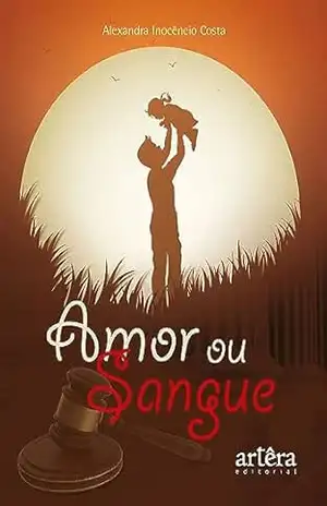 Amor ou Sangue – Alexandra Inocêncio Costa