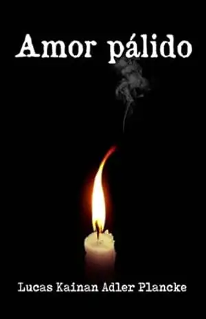 Amor Pálido – Lucas Kainan Adler Plancke