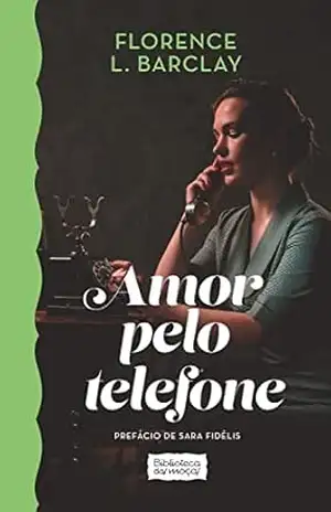Amor pelo telefone – Florence Barclay