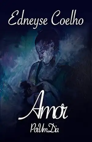 Amor Por Um Dia – Edneyse Coelho