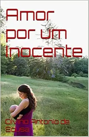 Amor por um Inocente – Divino Antonio  de Sousa