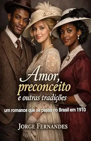 Amor, preconceito e outras tradições. – Jorge  Fernandes