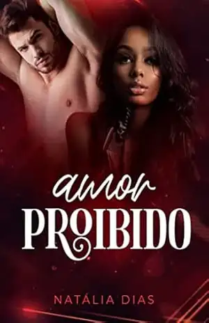 Amor proibido (Proibido Livro 1) – Natália Dias