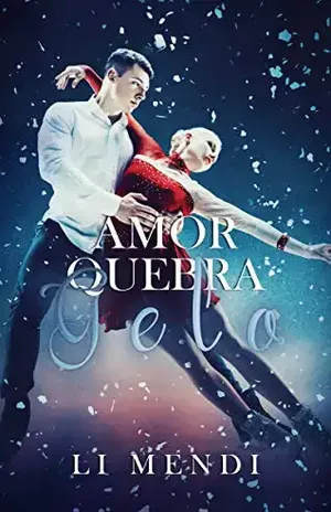 Amor Quebra Gelo (Amor Ardente) – Li Mendi