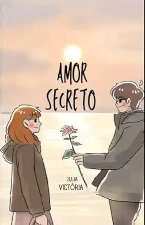 Amor secreto – Julia Victoria Suelly bezerra de melo  Julia Victoria Suelly bezerra de melo