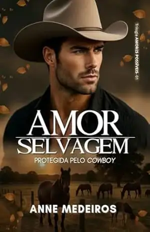 Amor Selvagem – Protegida Pelo Cowboy – Anne Medeiros