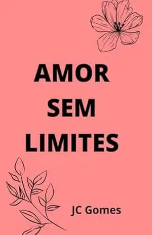 Amor Sem Limites – Jc Gomes