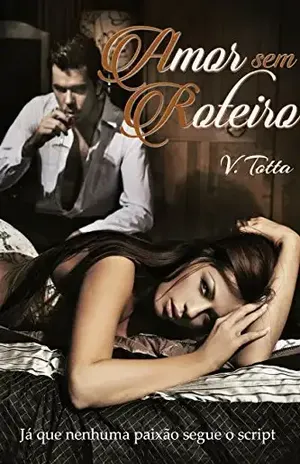 Amor sem Roteiro – V. Totta