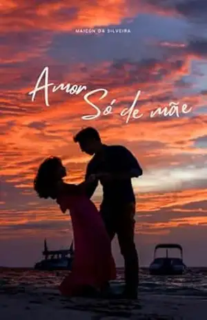 Amor só de mãe – Maicon da Silveira