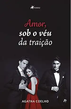 Amor, sob o véu da traição - Agatha Coelho