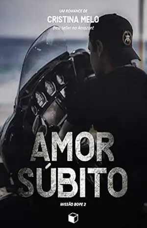 Amor Súbito: Missão Bope 2 - Cristina Melo