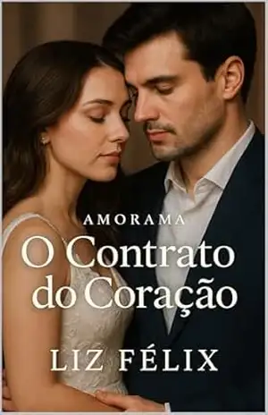 Amorama – O Contrato do Coração - Liz  Félix