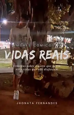 Amores Cômicos & Vidas Reais – Jhonata Fernandes