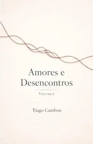 Amores e Desencontros (Trilogia da Alma Livro 2) – Tiago CAMBON