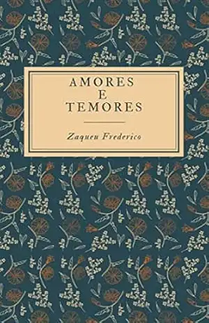 AMORES E TEMORES - ZAQUEU FREDERICO