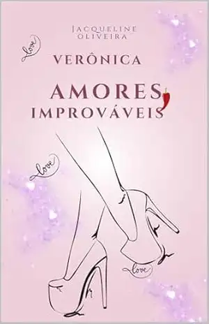 Amores Improváveis: Verônica – JACQUELINE OLIVEIRA