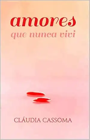 Amores que nunca vivi – Cláudia Cassoma