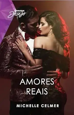 Amores reais – Michelle Celmer