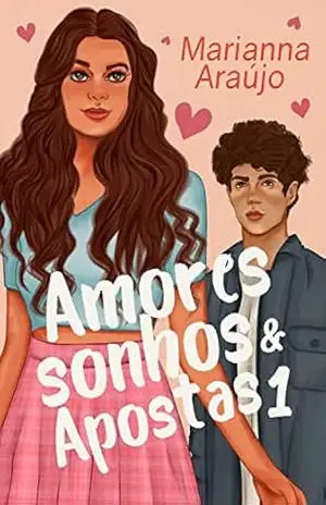 Amores, Sonhos e Apostas 1 - Marianna  Araújo