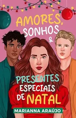 Amores sonhos e presentes especiais de Natal. - Marianna Araújo