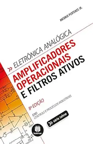 Amplificadores Operacionais e Filtros Ativos, 8ed. (Tekne) – Antonio Pertence Jr.