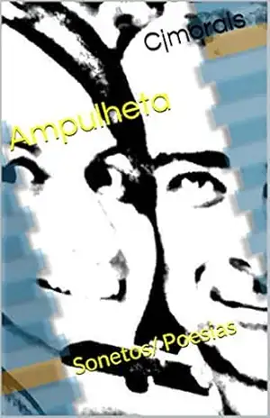 Ampulheta: Sonetos/ Poesias – Cjmorais