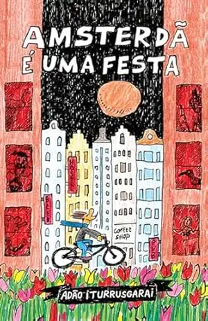 Amsterdã é uma festa – Adão Iturrusgarai