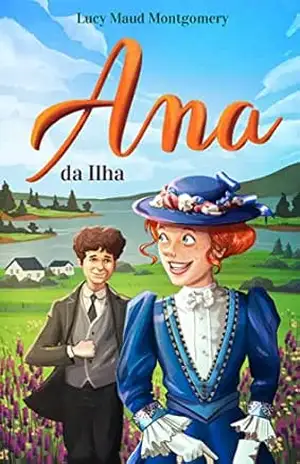 Ana da Ilha - Lucy Maud Montgomery
