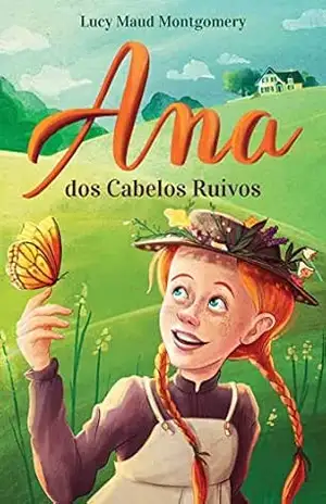 Ana dos cabelos ruivos - Lucy Maud Montgomery
