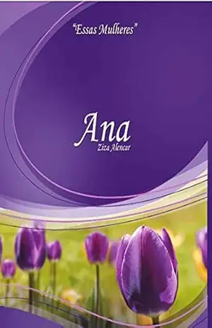 Ana (Essas Mulheres Livro 4) – Ziza Alencar