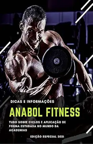 Anabol Fitness: Tudo Sobre Ciclos de Anabolizantes que existe no Mercado - Alex Ferreira
