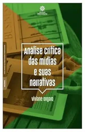 Análise crítica das mídias e suas narrativas – Viviane Ongaro